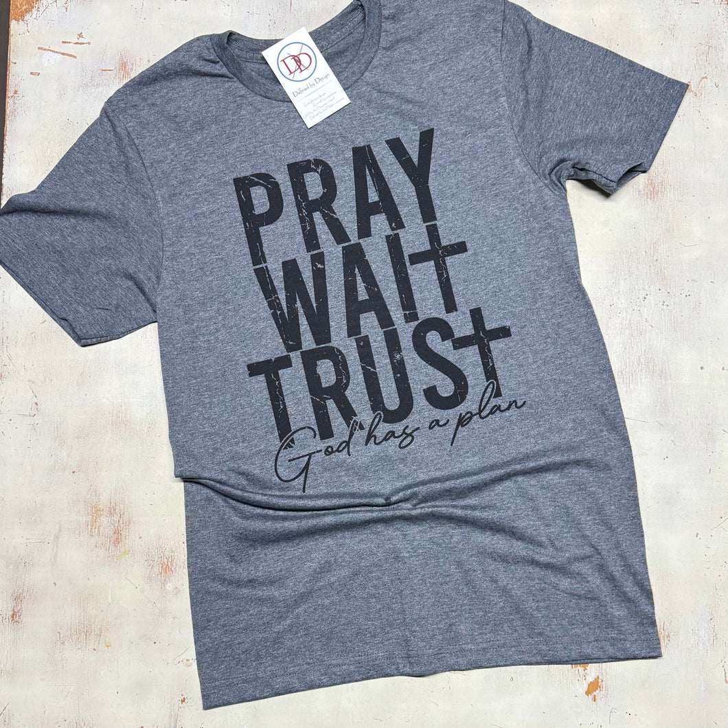 Pray Wait Trust