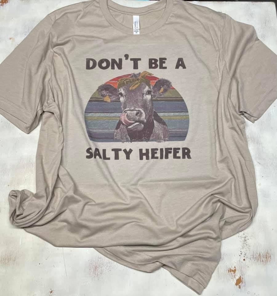 Don't be a Salty Heifer