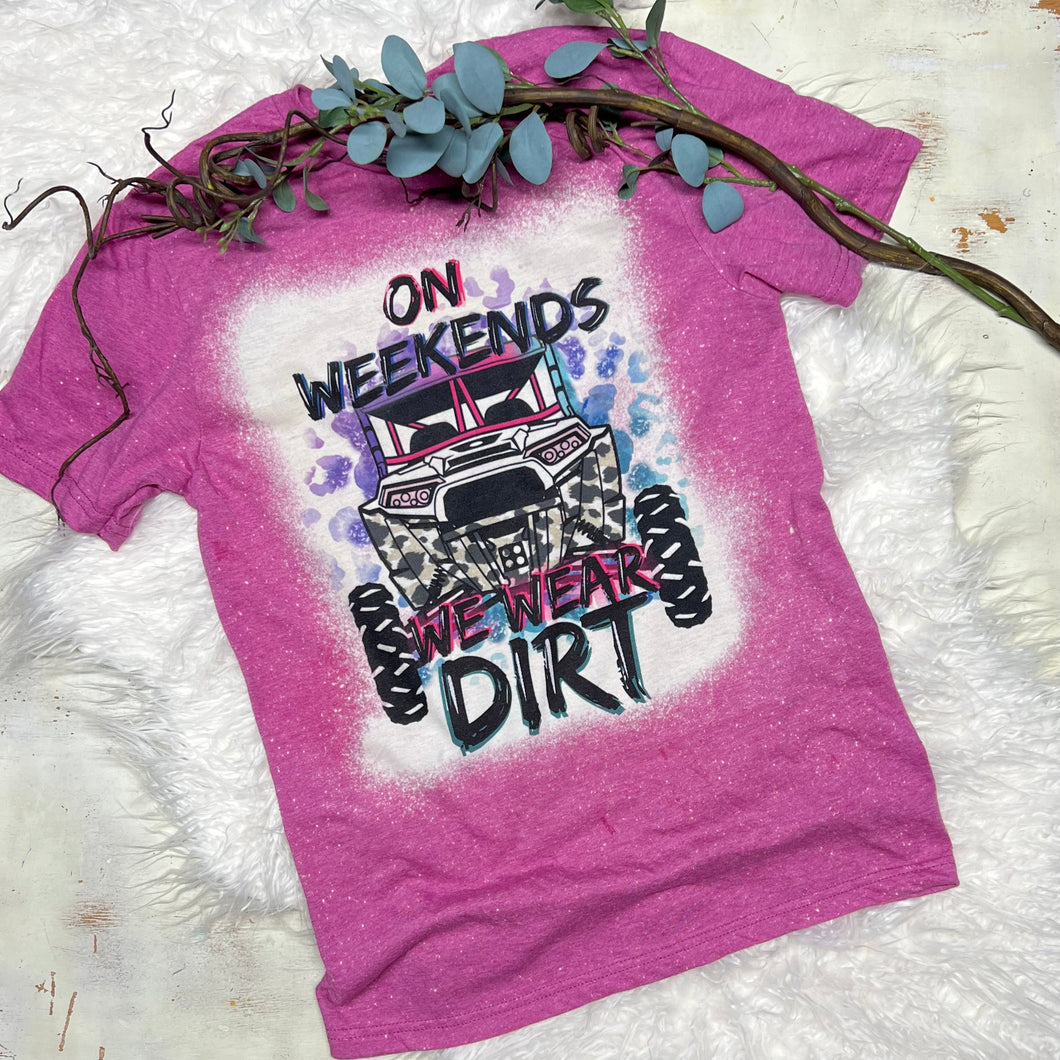 On Weekends we Wear Dirt