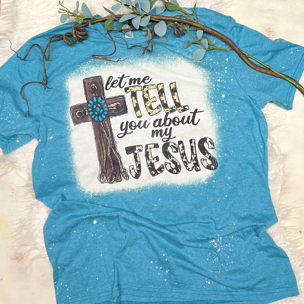 Let me tell you about my Jesus